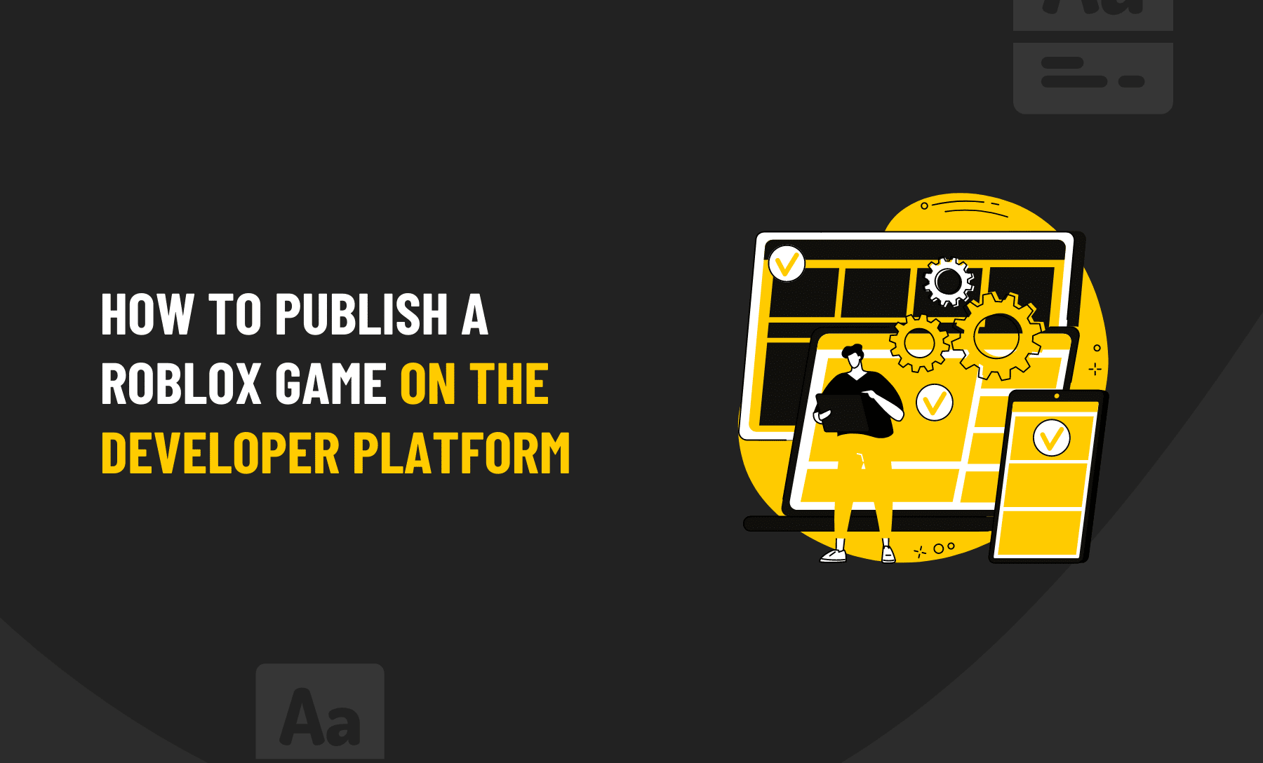 How to Publish a Roblox Game on the Developer Platform