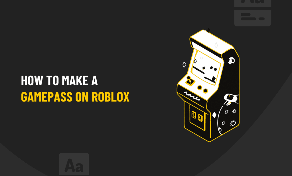 How to Make a Gamepass on Roblox