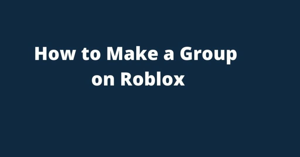 how-to-make-a-group-on-Roblox
