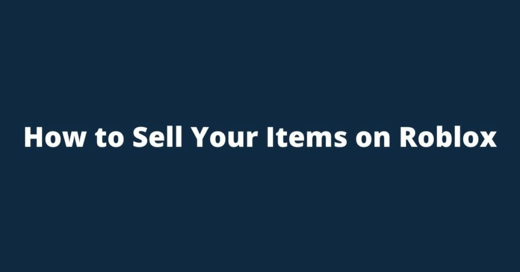 How-to-sell-your-items-on-roblox