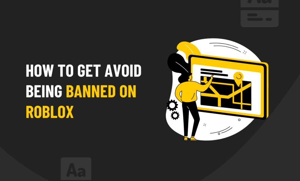 How to Get Avoid Being Banned on Roblox